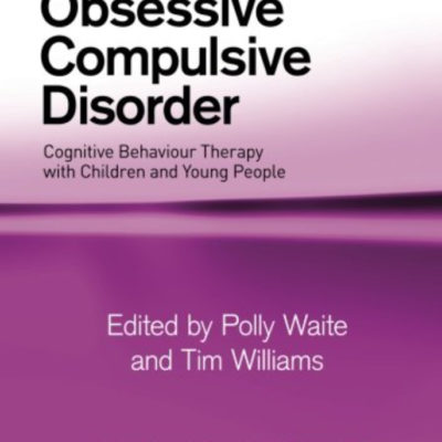 Obsessive Compulsive Disorder: CBT With Children | OCD-UK